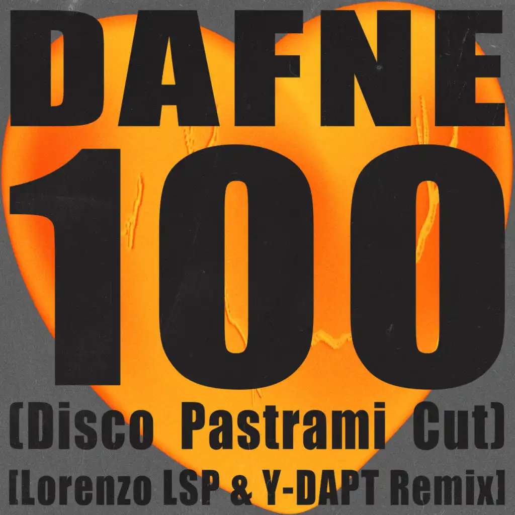 100 (Disco Pastrami Cut) (Lorenzo LSP & Y-DAPT Remix)