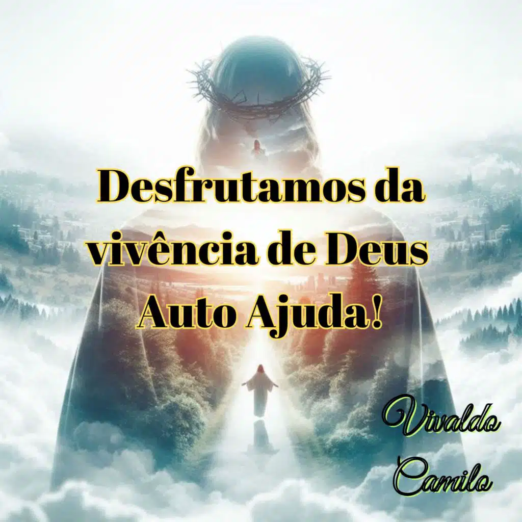 Desfrutamos da vivência de Deus