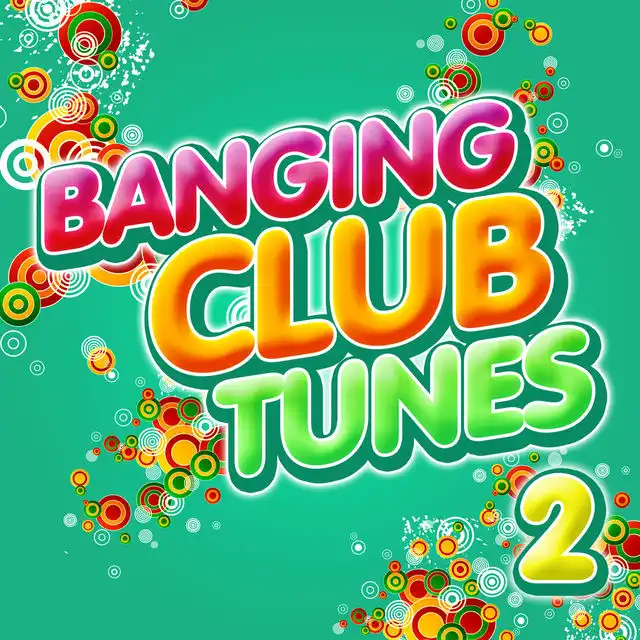 Banging Club Tunes 2