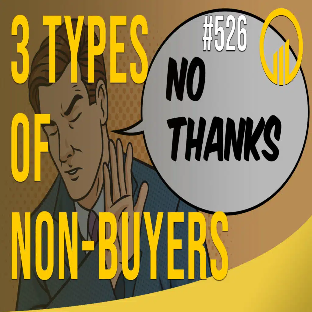 3 Types of Non-Buyers - Sales Influence Podcast - SIP 526