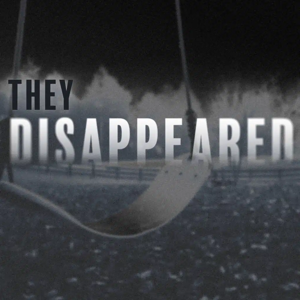 THEY DISAPPEARED