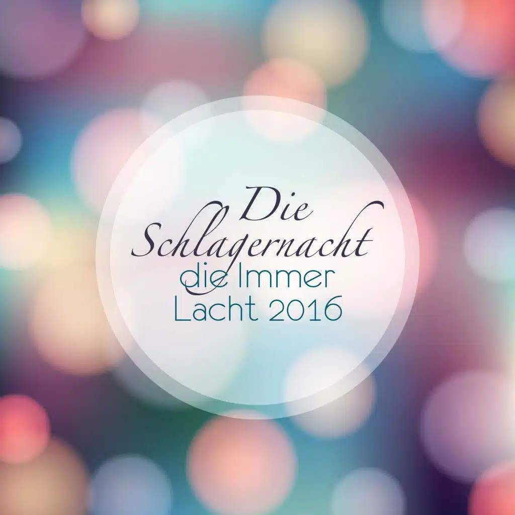 Die Schlagernacht die immer lacht 2016
