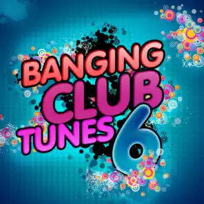 Banging Club Tunes 6