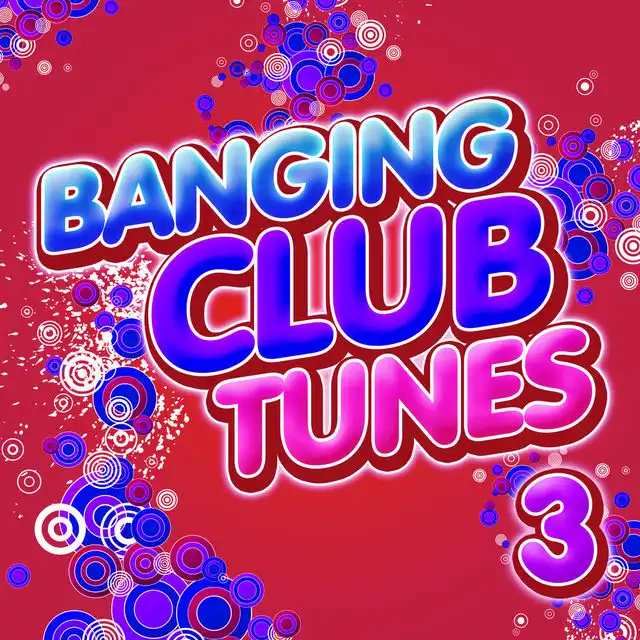 Banging Club Tunes 3