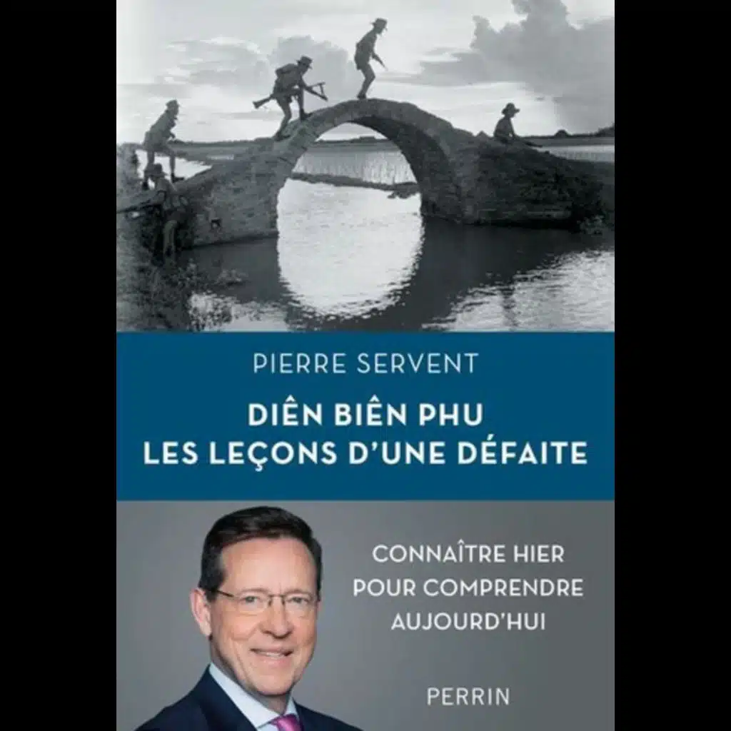 Diên biên Phu. Les leçons d’une défaite - Pierre Servent
