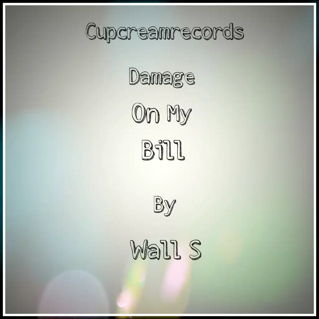 Damage on My Bill