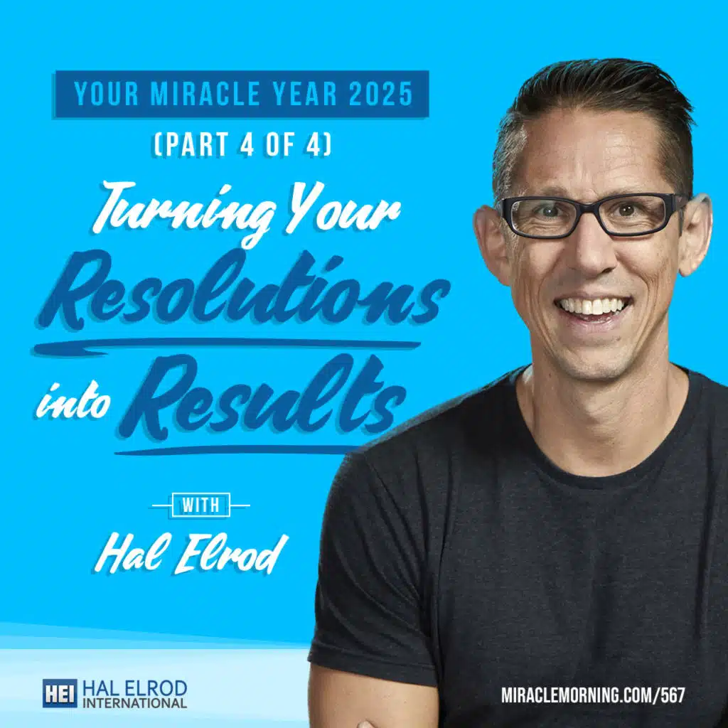 567: Turning Resolutions into Results (Miracle Year Series - Part 4 of 4)
