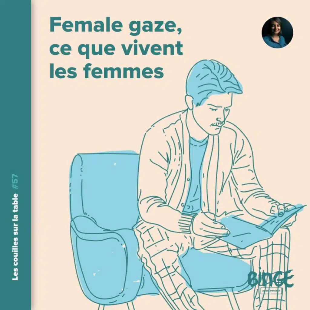Female gaze, ce que vivent les femmes (2/2)