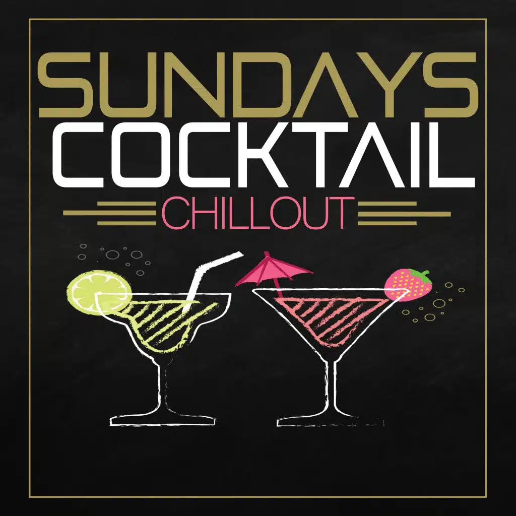 Sundays Cocktail Chillout