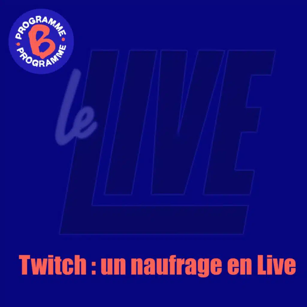 Twitch : un naufrage en Live