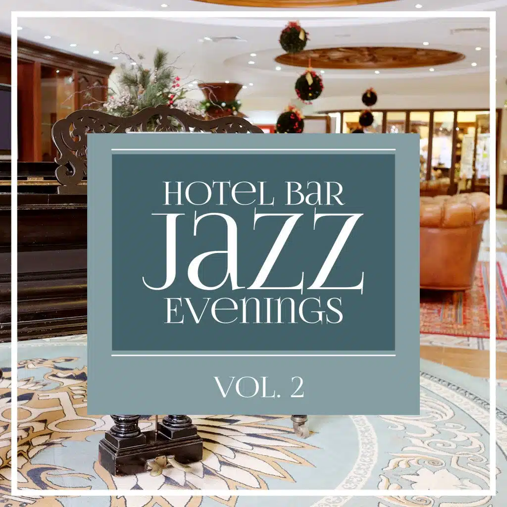 Hotel Bar Jazz Evenings, Vol. 2