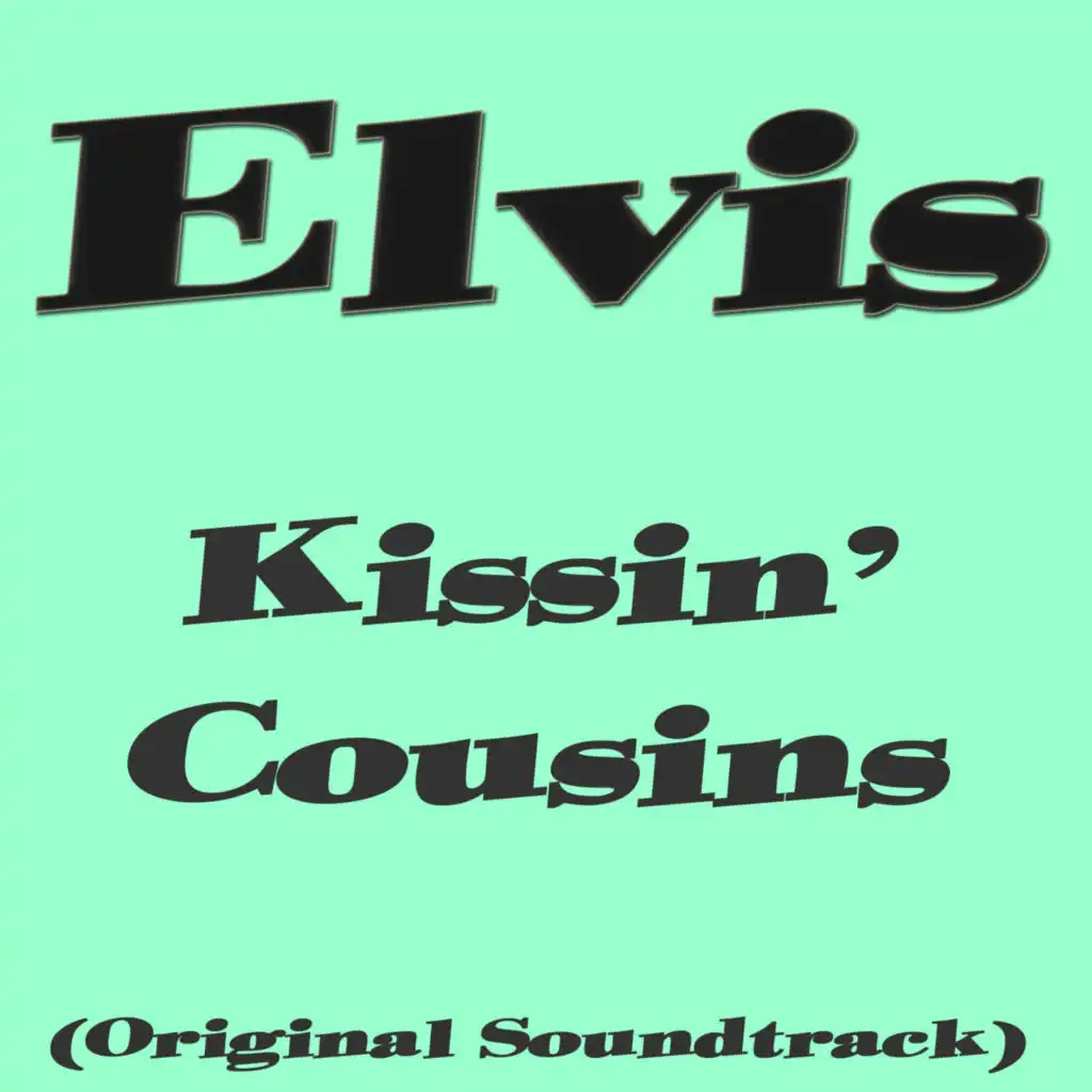 Kissin` Cousins (Number Two)