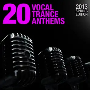 20 Vocal Trance Anthems - 2013 Spring Edition