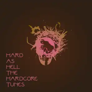 Hard as Hell: The Hardcore Tunes