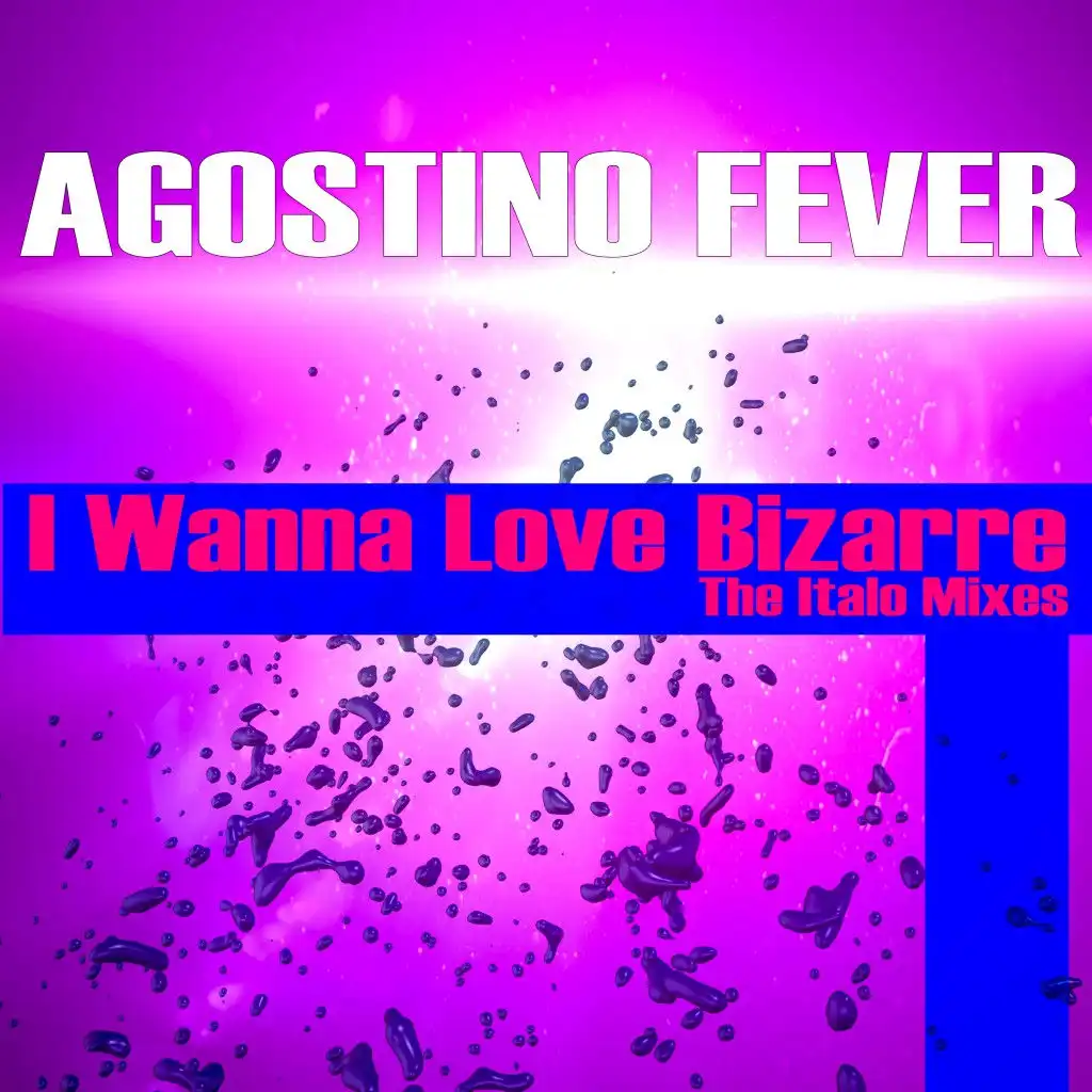 I Wanna Love Bizarre (Italo Dance Radio Version)