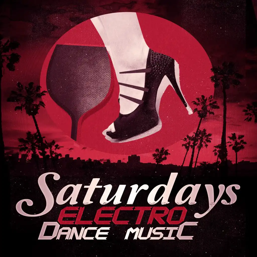 Saturdays Electro Dance Music