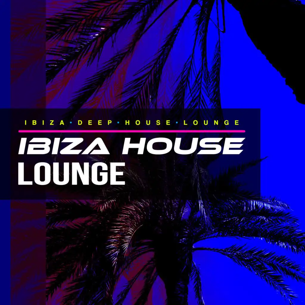 Ibiza Deep House Lounge