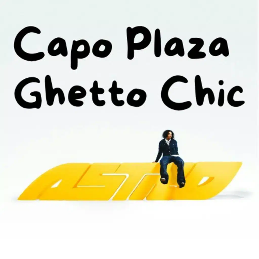 GHETTO CHIC - Astro, Capo Plaza [commento]