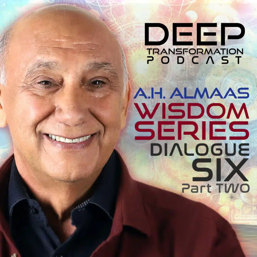 Awakening to Our True Nature: Releasing Limiting Ego Structures & Freeing the Soul with A. H. Almaas (Part 2)
