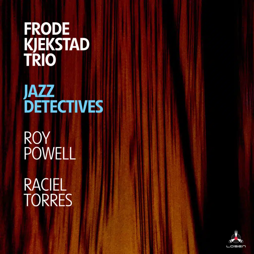 Jazz Detectives (feat. Roy Powell & Raciel Torres)