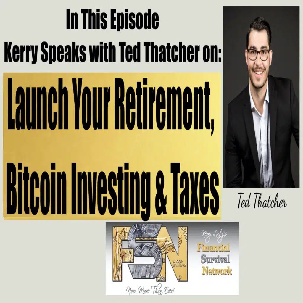 Launch Your Retirement, Bitcoin Investing & Taxes - Ted Thatcher #6210