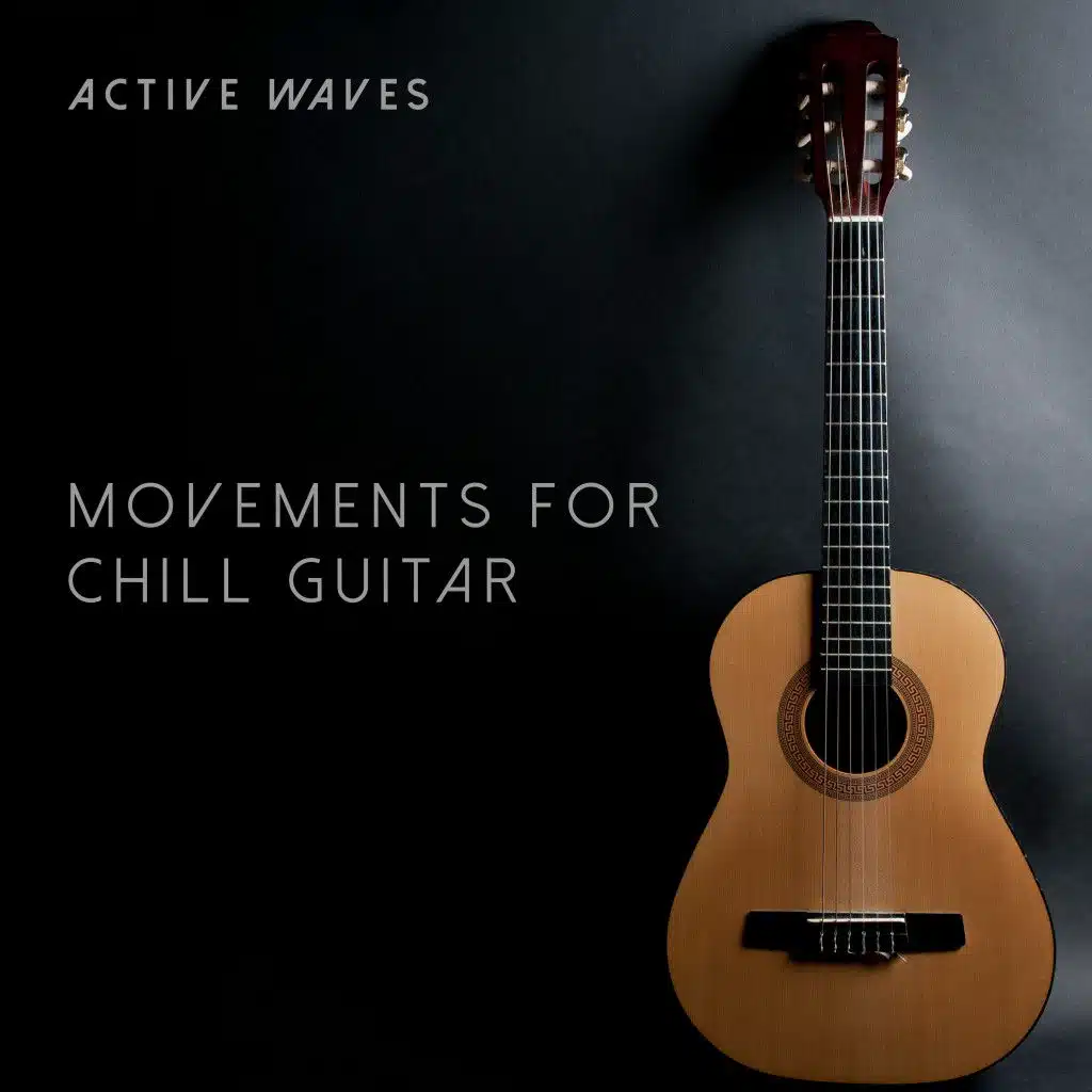 Movements for Chill Guitar