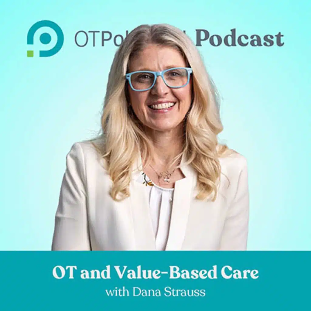 #96: OT and Value-Based Care with Dana Strauss