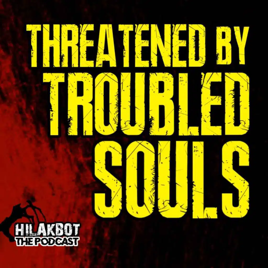 THREATENED by TROUBLED GHOSTS