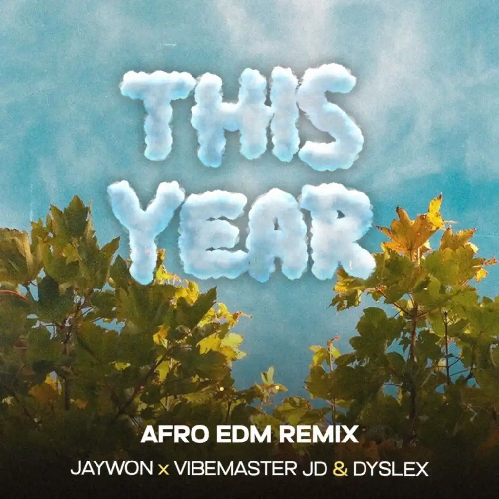 This Year (Afro-Edm Remix) [feat. dyslex]