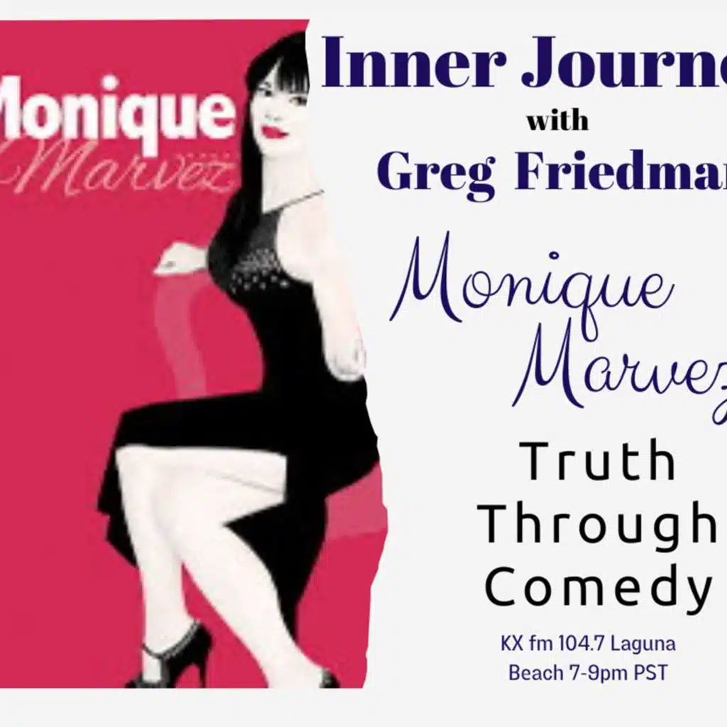 Inner Journey with Greg Friedman welcomes Monique Marvez