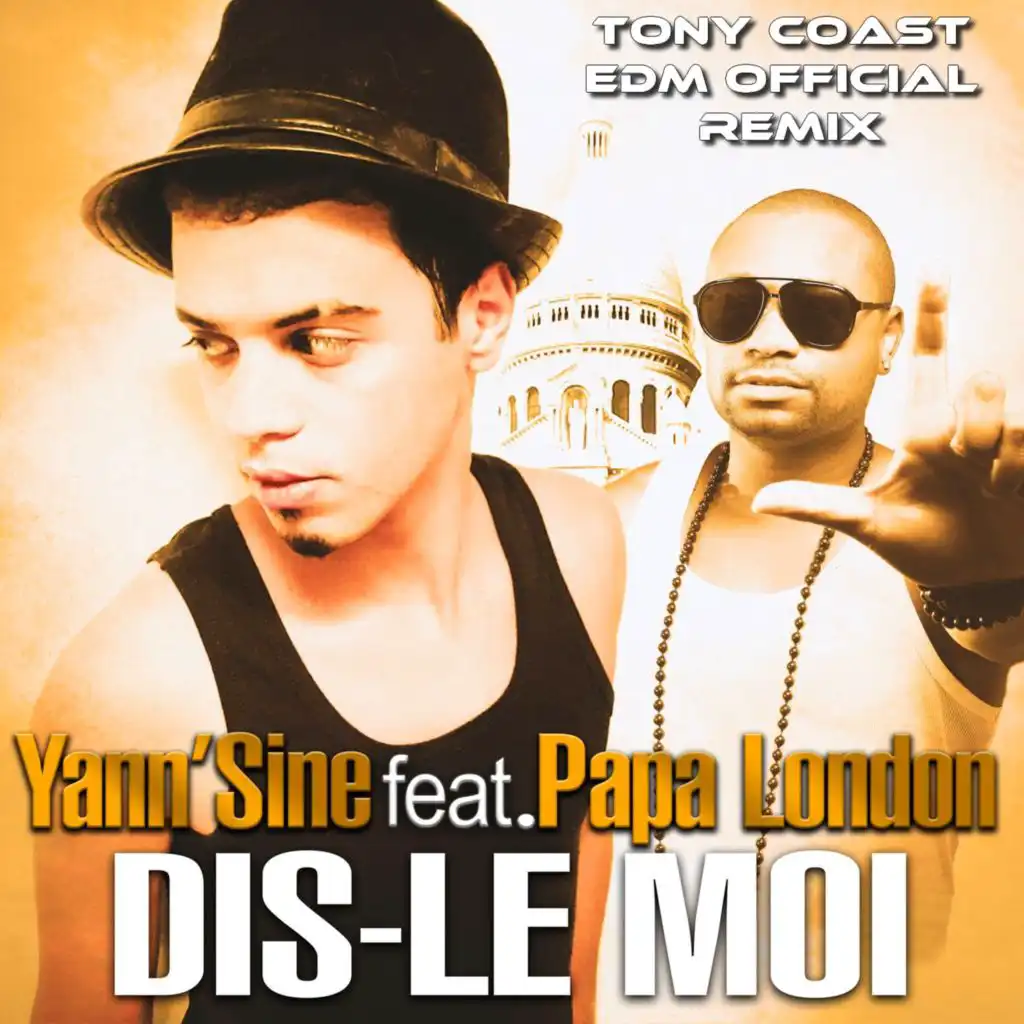 Dis-le moi (Tony Coast EDM Official Remix) [feat. Papa London]