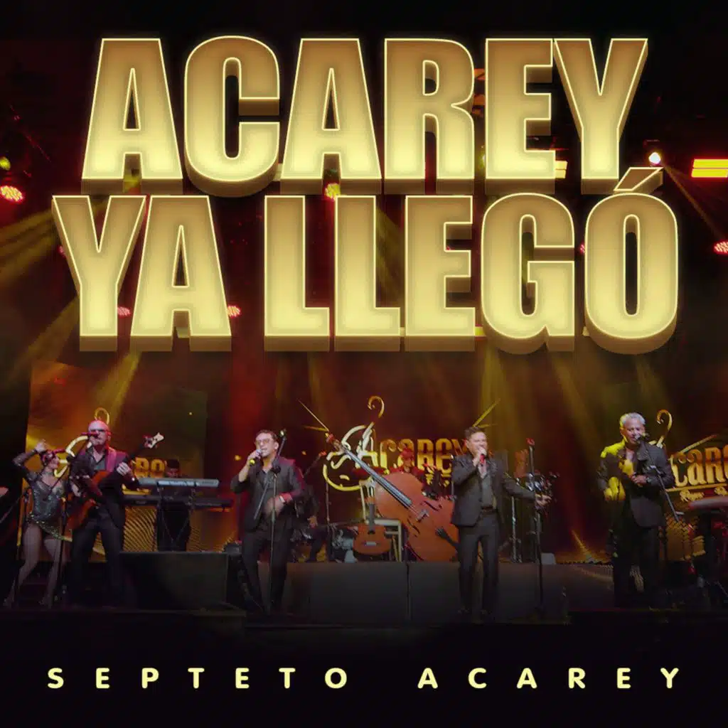 Acarey Ya Llego (En Vivo)