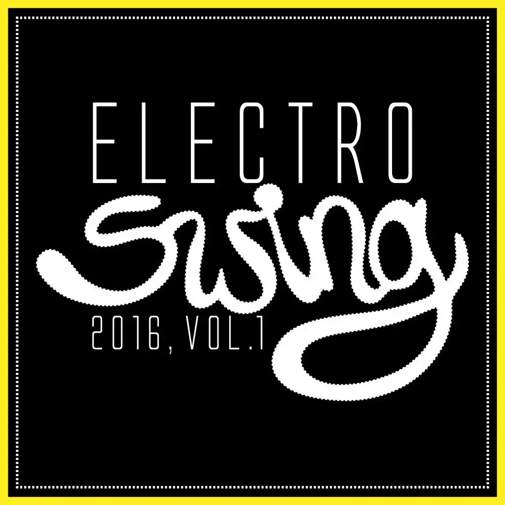 Electro Swing 2016, Vol. 1
