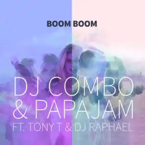 DJ Combo & Papajam feat. Tony T & DJ Raphael