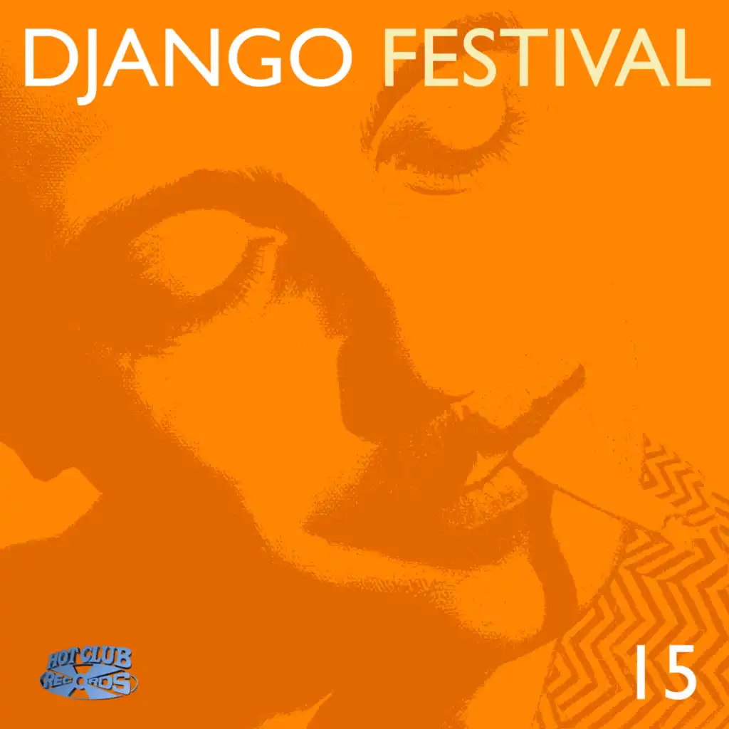 Django Festival 15 (The best of gypsy jazz/jazz manouche today, remastered)