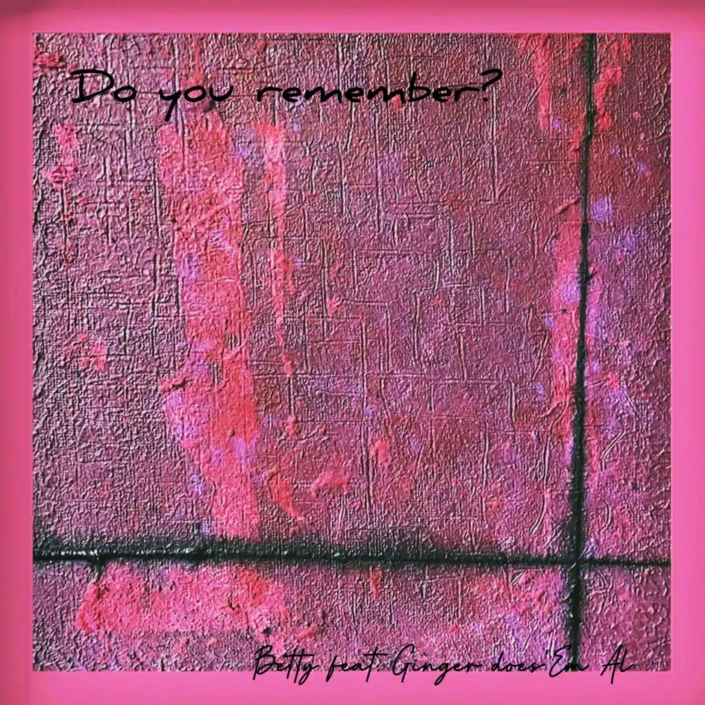 Do you remember? (feat. Ginger does'em all)