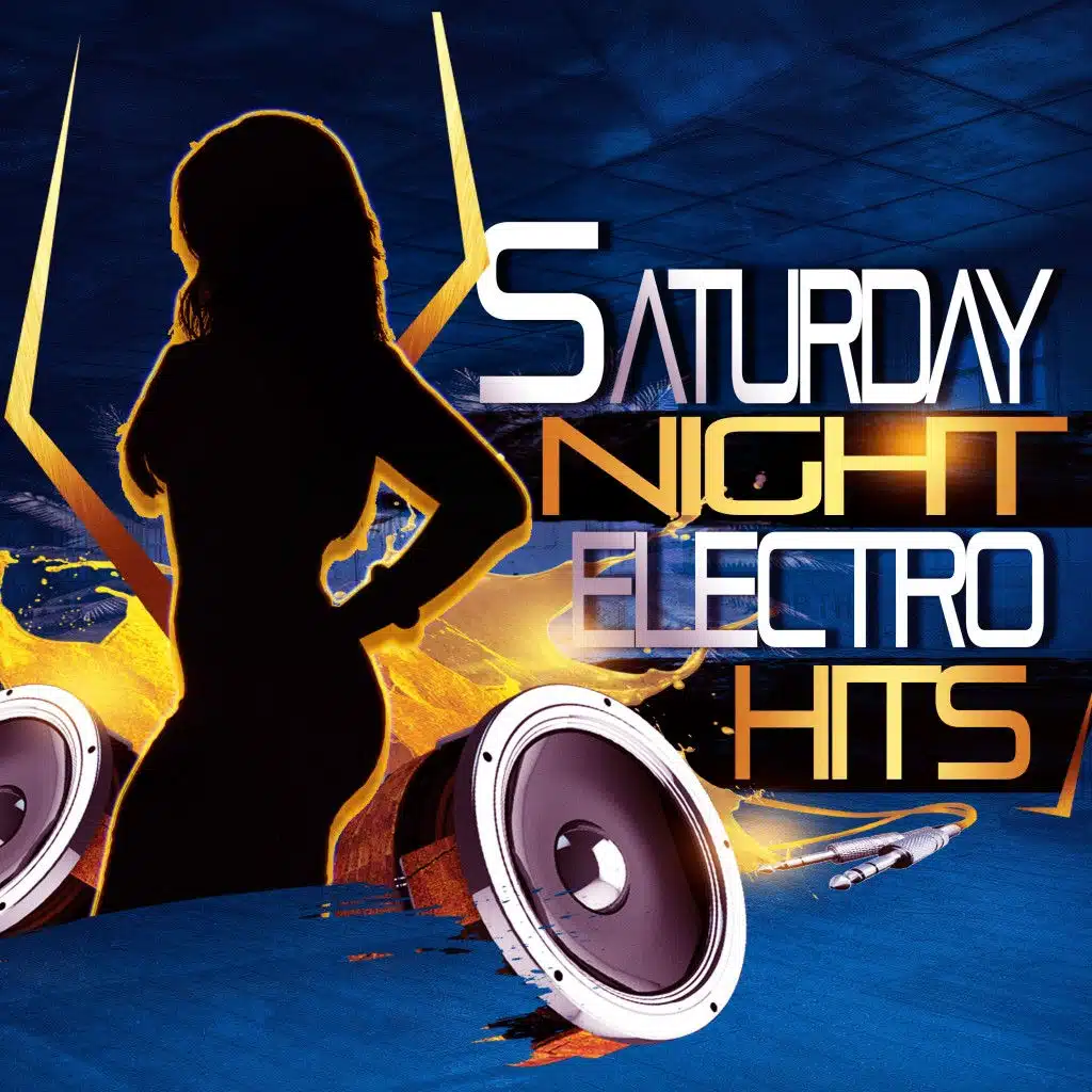 Saturday Night Electro Hits