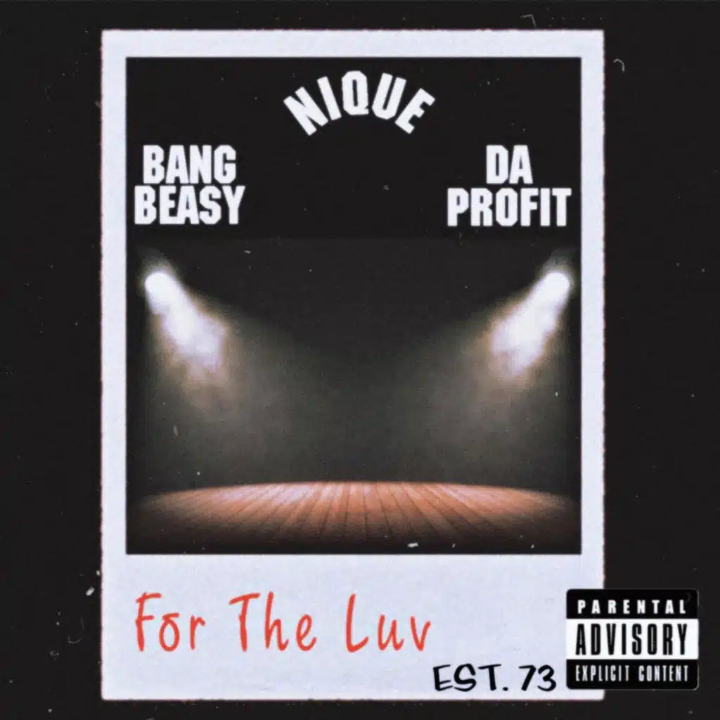 FOR THE LUV (feat. Bang Beasy & Stefon Da Profit)