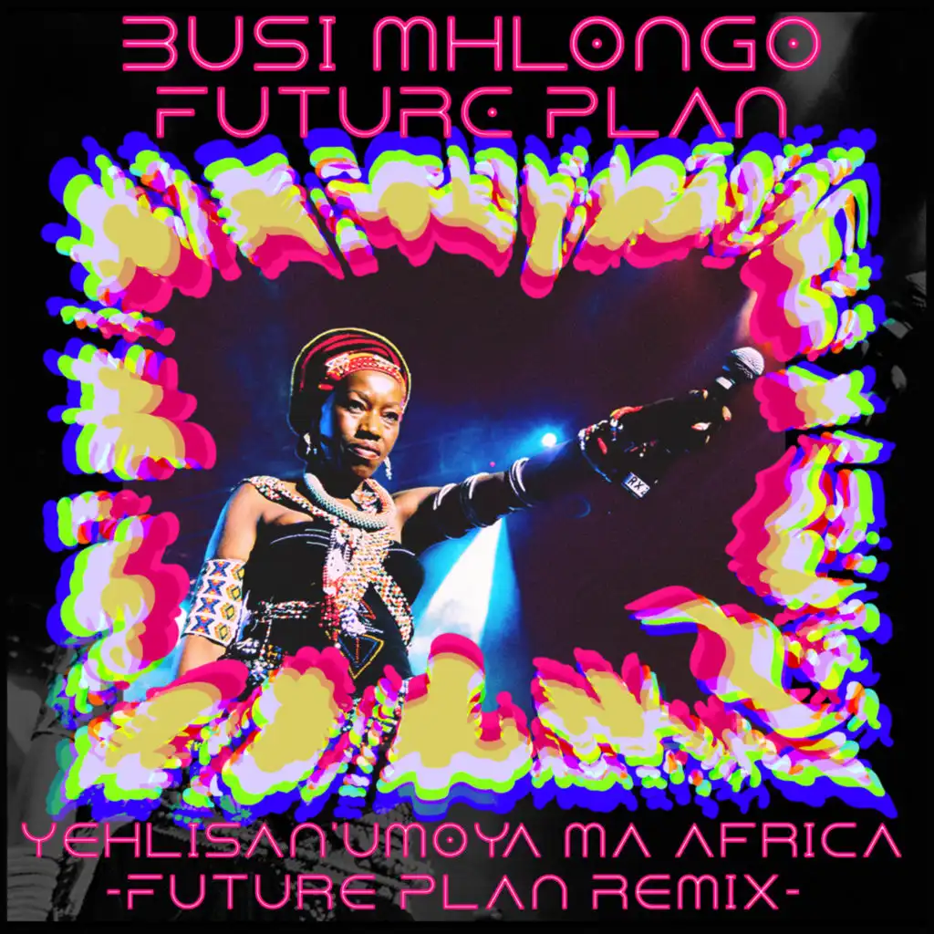 Yehlisan’Umoya Ma Africa (Future Plan Remix)