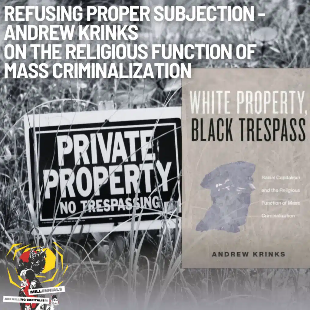 "Refusing Proper Subjection" - Andrew Krinks on the Religious Function of Mass Criminalization