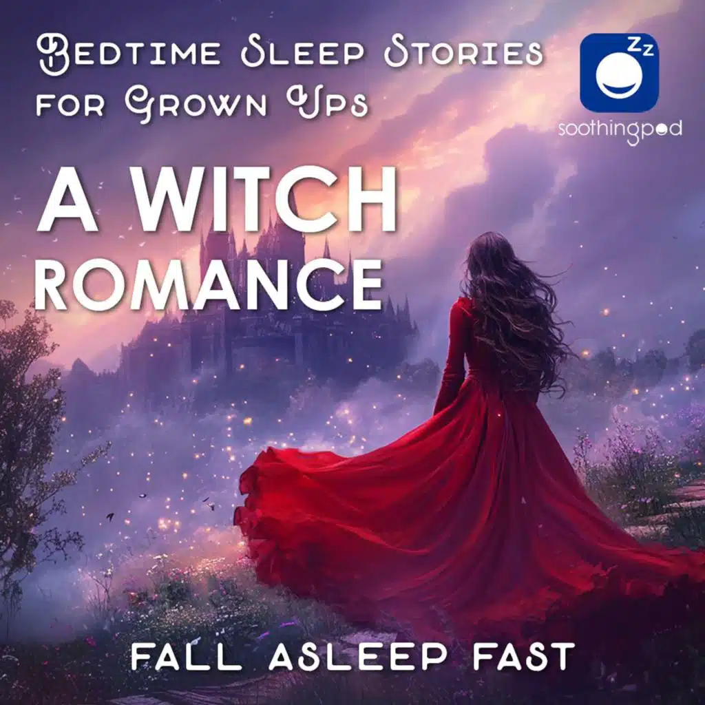 A Witch Romance | Sleep Story for Grown Ups | Romantic Love Sleep Stories | Bedtime Stories
