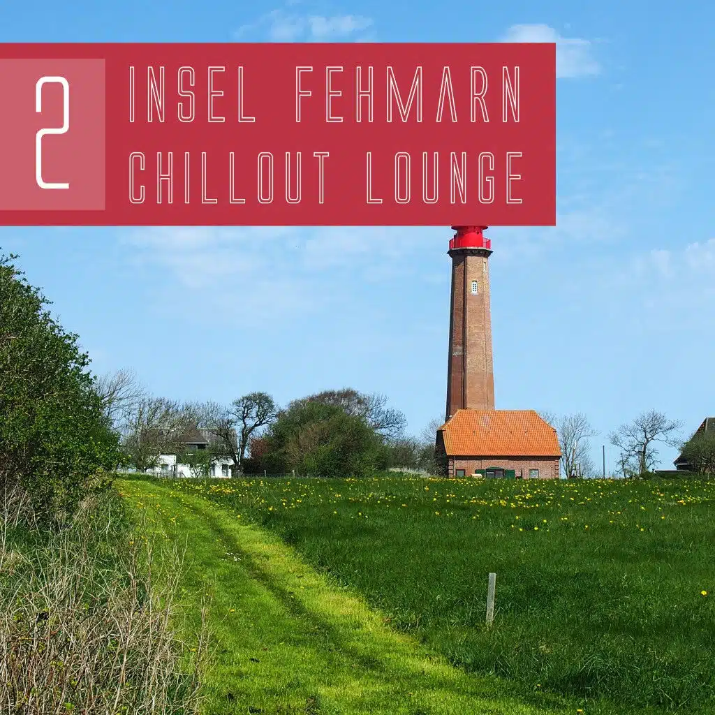 Insel Fehmarn Chillout Lounge, Vol. 2
