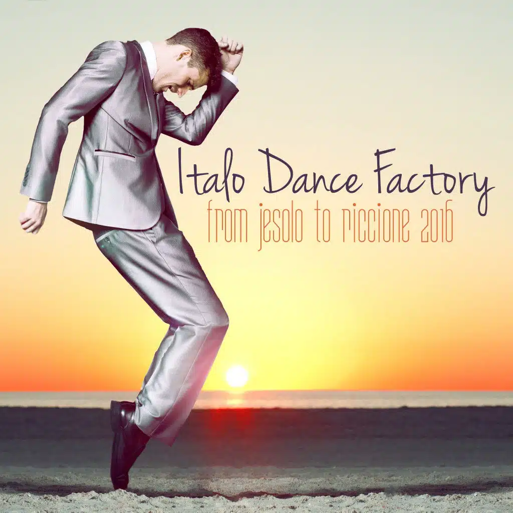 Italo Dance Factory: From Jesolo to Riccione 2016