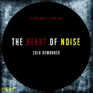 The Heart of Noise (Reworked Mix)