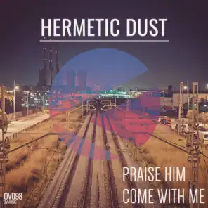 Hermetic Dust