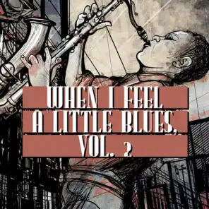 When I Feel a Little Blues, Vol. 2