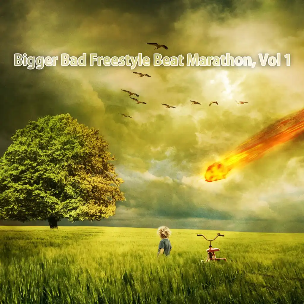 Bigger Bad Freestyle Beat Marathon, Vol. 1