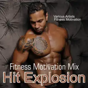 Hit Explosion: Fitness Motivation Mix