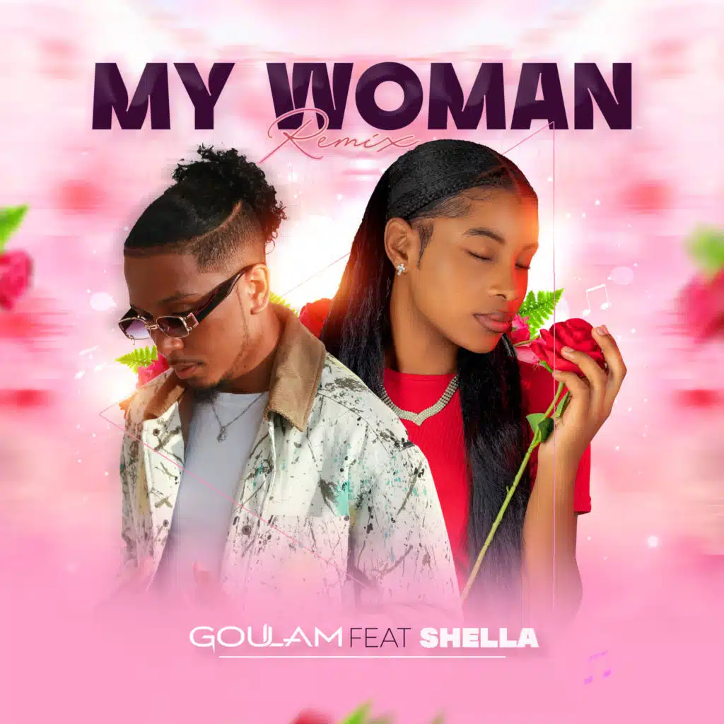My woman (Remix) [feat. Shella & Goulam]