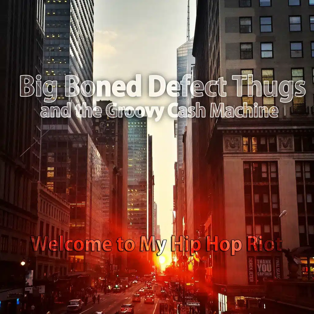 Big Boned Defect Thugs and the Groovy Cash Machine